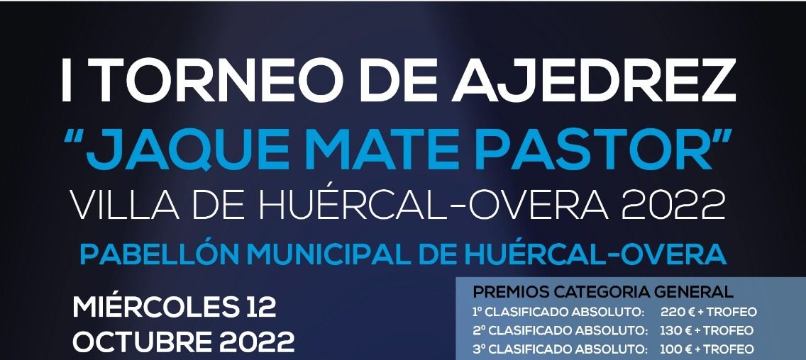 I TORNEO PRIMAVERA CLUB DE AJEDREZ JAQUE MATE PASTOR VILLA DE HUÉRCAL-OVERA  - Club Ajedrez Diagonal Alcorcón